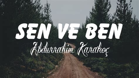 Abdurrahim Karakoç Sen Ve Ben Şiir Youtube