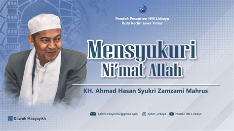 Mensyukuri Ni Mat Allah Abah KH Ahmad Hasan Syukri Zamzami Mahrus