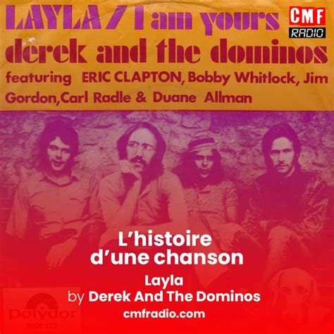 Histoire Dune Chanson Layla Derek And The Dominos