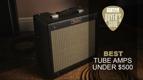 Best Tube Amps Under 500 2025 Guitar World