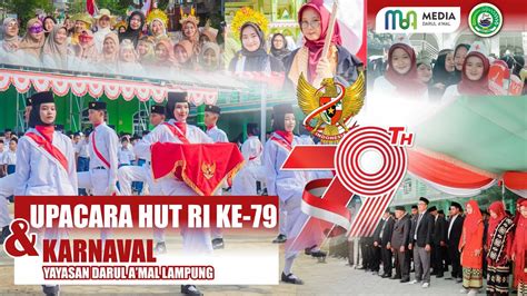 UPACARA KARNAVAL HUT RI KE 79 YAYASAN DARUL A MAL LAMPUNG YouTube