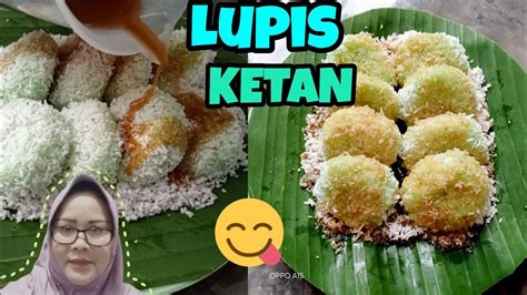 Lupis Ketan Tanpa Daun Pisang Kenyal Dan Manis Simple Youtube