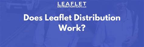 Does Leaflet Distribution Work Leaflet Distribution Team