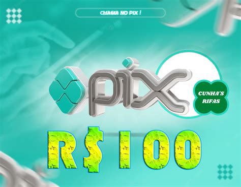 Rifa De Pix 100 Reais Cunha S Rifas