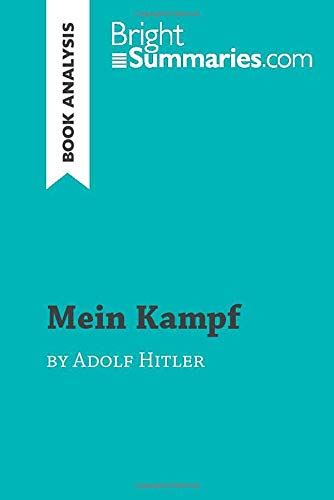 Mein Kampf By Adolf Hitler Book Analysis Detailed Summary Analysis