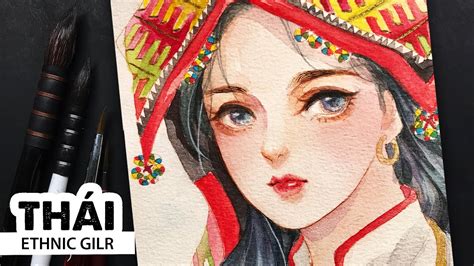 Draw Watercolor ThÁi TrẮng Enthic Beauty Girl By Huta Chan Youtube