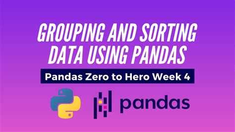 Python Pandas Tutorial Grouping Sorting Data Using Pandas YouTube