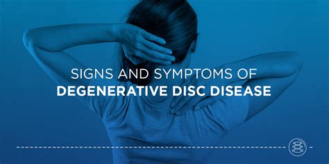 Signs and Symptoms of Degenerative Disc Disease