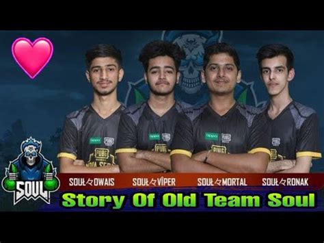 Story Of Old Team Soul Ft Mortal Viper Owais Ronak Youtube