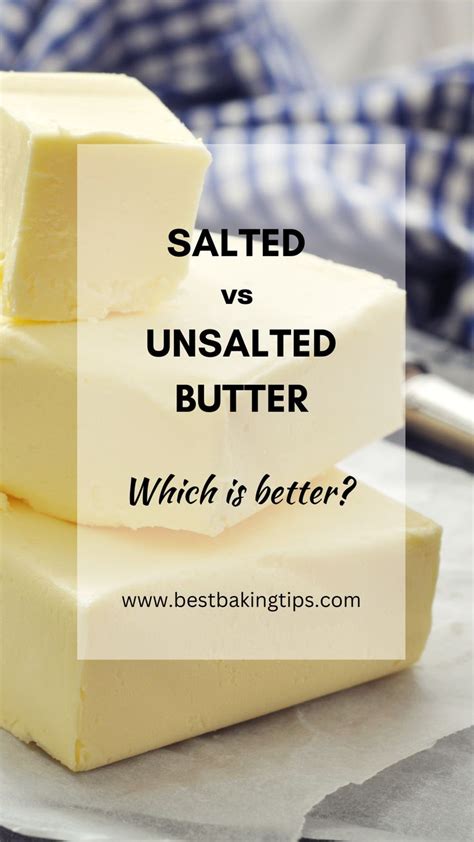 Salted Vs Unsalted Butter Which Is Better Salted Vs Unsalted Butter