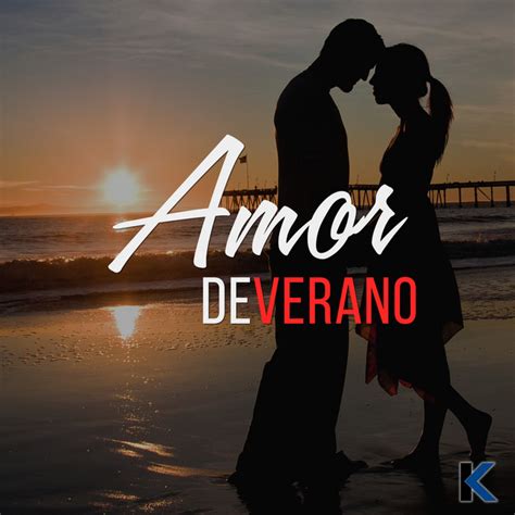 Amor De Verano Compilation By Various Artists Spotify