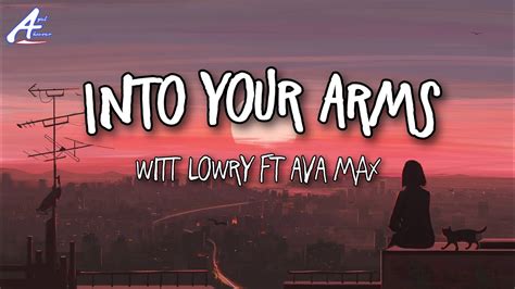 Witt Lowry Into Your Arms Feat Ava Max Lyrics Hits YouTube