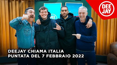 Deejay Chiama Italia Puntata Del 7 Febbraio 2022 Ospiti Mahmood E