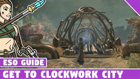 How To Get To Clockwork City Guide Elder Scrolls Online Clockwork