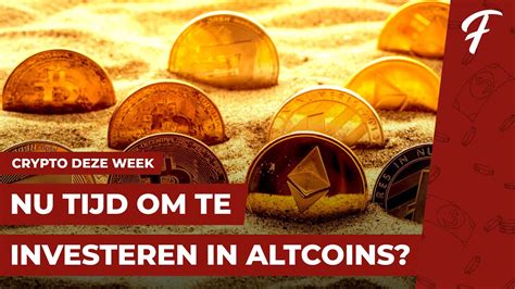 Nu Tijd Om Te Investeren In Altcoins Crypto Deze Week Youtube