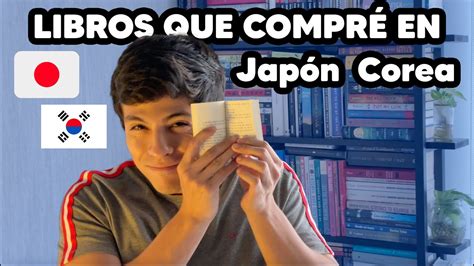 Los Libros Que Compr En Jap N Y Corea Book Haul Youtube