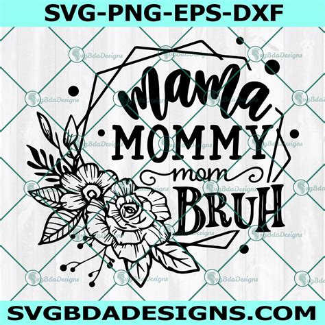 Mama Mommy Mom Bruh Svg Bruh Svg Mom Life Svg Mom Svg Mothers Day