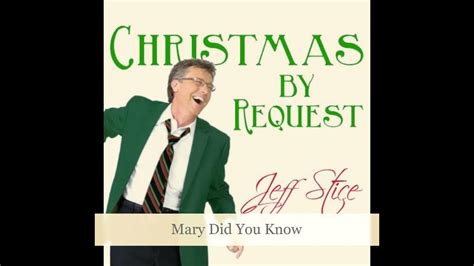 Jeff Stice Mary Did You Know Youtube