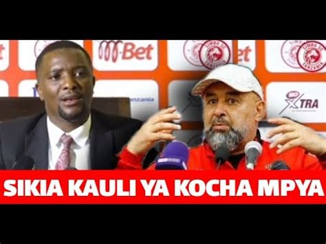 Simba Sc Sasa Mambo Biyeee Sikia Kauli Ya Kwanza Ya Kocha Mpya Ahmedy