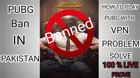 Pubg Banned In Pakistan How To Unban Pubg Mobile 100 Live Prove