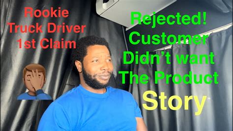 Prime Inc Rookie Truck Driver Load Rejected My First Claim As A