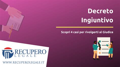 Decreto Ingiuntivo Scopri 4 Casi Per Rivolgerti Al Giudice