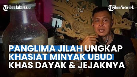 Panglima Jilah Ungkap Khasiat Minyak Ubud Khas Suku Dayak Dan Jejaknya