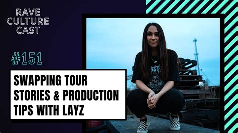 Meet Layz Bass Musics Inspiring Young Act Rave Culture Cast Ep 151