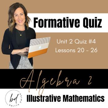 Unit 2 Quiz 4 Lessons 20 26 Algebra 2 Illustrative Mathematics