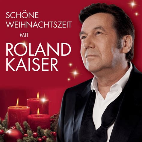 Roland Kaiser Sch Ne Weihnachtszeit Mit Roland Kaiser Lyrics And