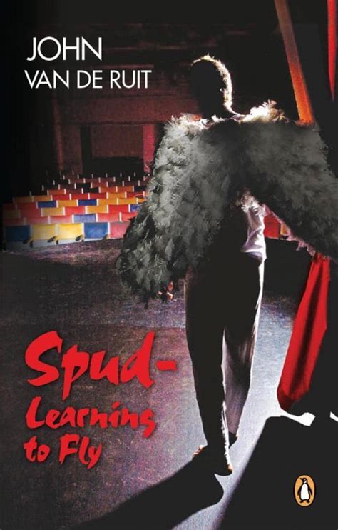 Spud 3 Spud Learning To Fly Ebook John Van De Ruit