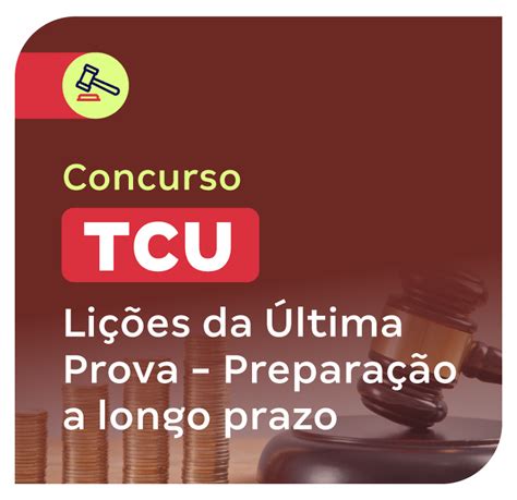 Concurso TCU Lições da Última Prova