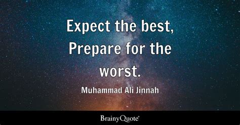 Muhammad Ali Jinnah - Expect the best, Prepare for the...