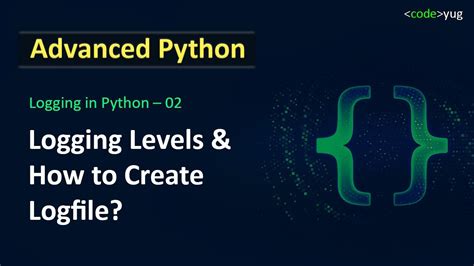 Logging In Python Logging Levels How To Log Messages In Python