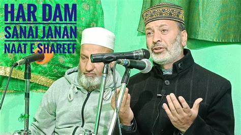 Har Dam Sanai Janan Naat E Shareef Maulana Mohammad Muzaffar Qadri