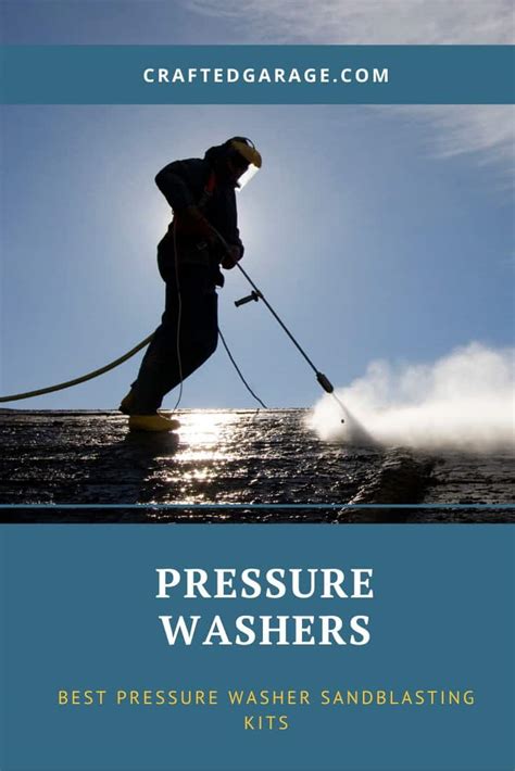 Best Pressure Washer Sandblasting Kits Reviews Guide