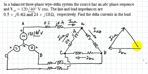 Solved In A Balanced Three Phase Wye Delta System The Source Chegg