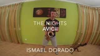 The Nights Avicii Ismael Dorado Cover Sax Adolphesax