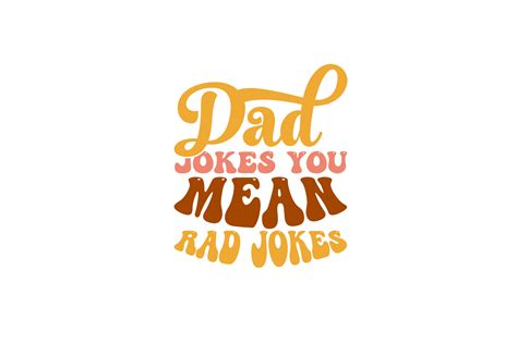 Dad Jokes You Mean Rad Jokes Graphic By Design Store22 Creative Fabrica