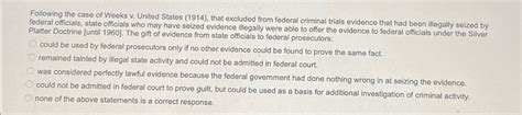 Solved Following the case of Weeks v. ﻿United States (1914), | Chegg.com