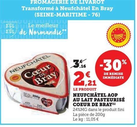 Promo Neufchâtel aop au lait pasteurisé coeur de bray chez Super U