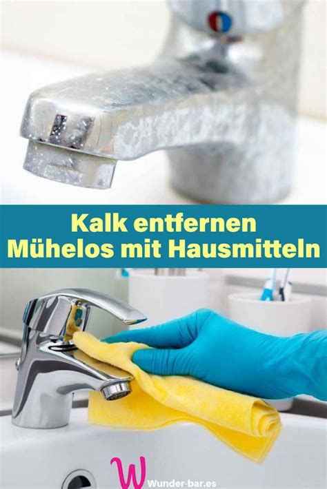 Kalk Entfernen Mit Hausmitteln M Helos Und Schnell