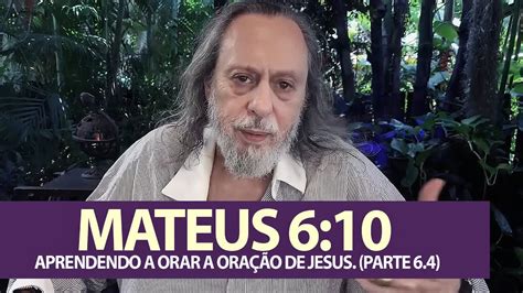 Mateus 6 10 Aprendendo a Orar a Oração de Jesus Buscando o Reino de