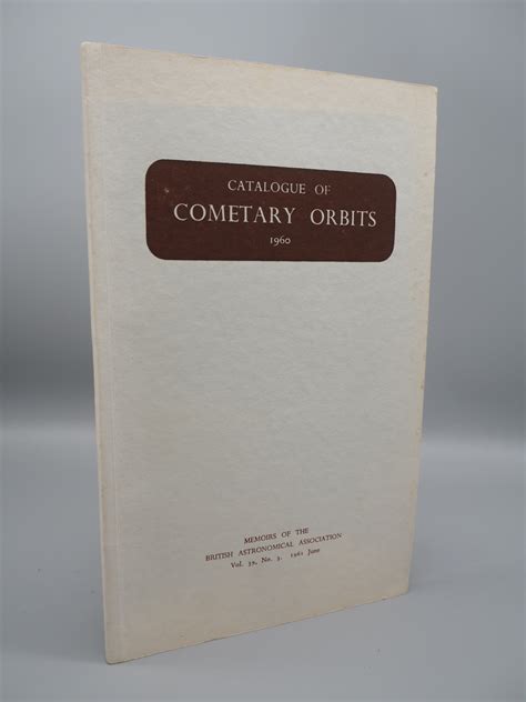 Catalogue of Cometary Orbits, Equinox 1950.0. (1960) by J. G. Porter ...