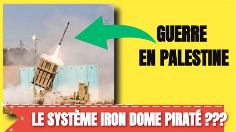 PALESTINE le système israelien IRON DOME PIRATÉ YouTube