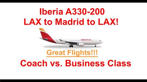 Iberia A330 200 Los Angeles To Madrid And Back Economy Coach Vs