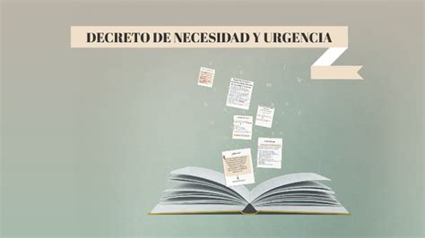 Decreto De Necesidad Y Urgencia By Agostina Avendaño On Prezi