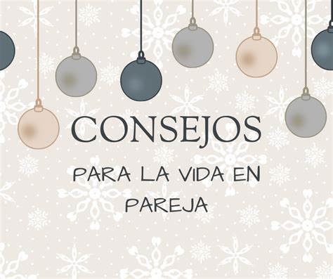 Diciembre Consejos Para La Vida En Pareja Por Tu Matrimonio