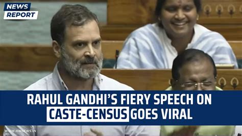 Rahul Gandhis Parliamentary Speech On Caste Census Goes Viral