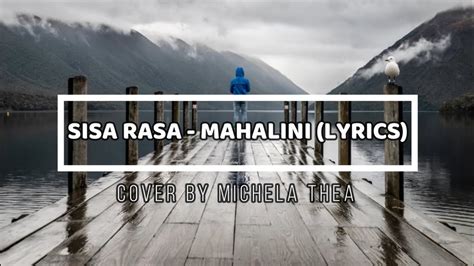 Sisa Rasa Mahalini Lyrics Cover By Michela Thea Youtube